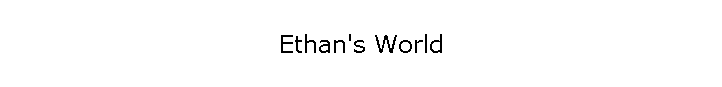 Ethan's World