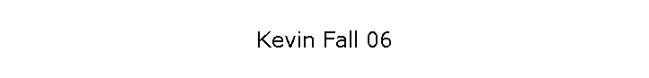 Kevin Fall 06