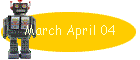 March April 04