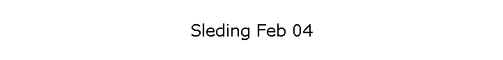 Sleding Feb 04